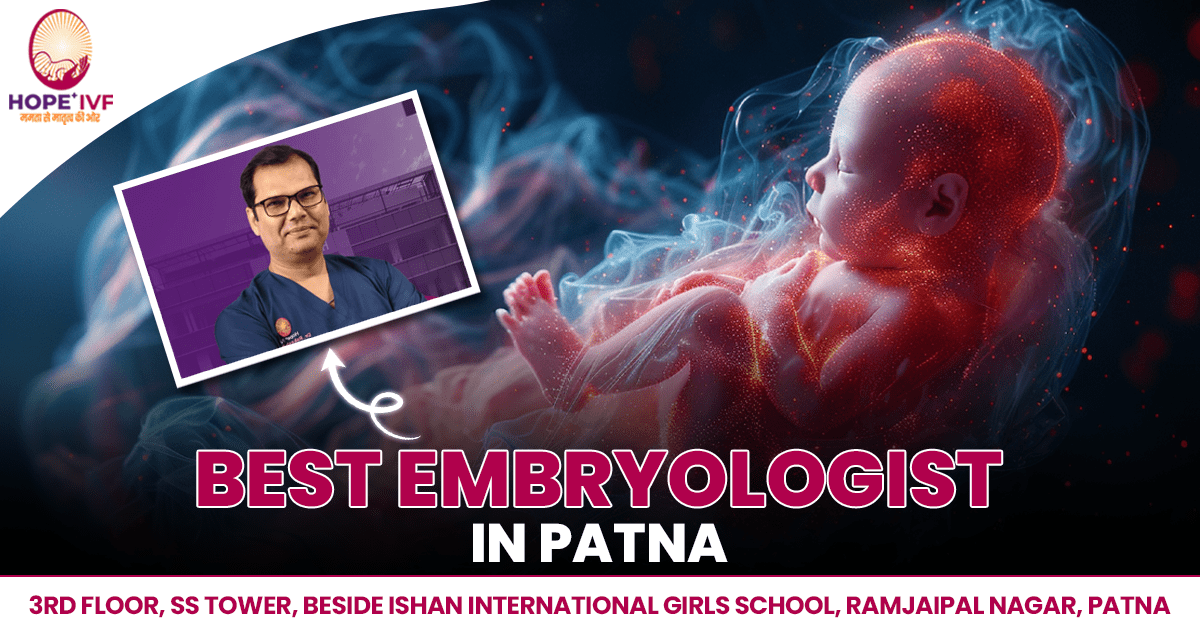 Best Embryologist in Patna