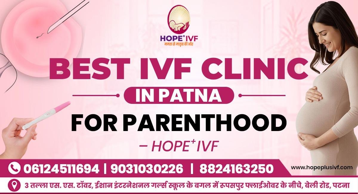Best IVF clinic in Patna